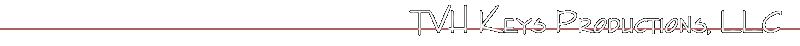TVH Keys Productions, LLC